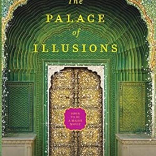 Talace of Illusions by Chitra Banerjee Divakarunihe