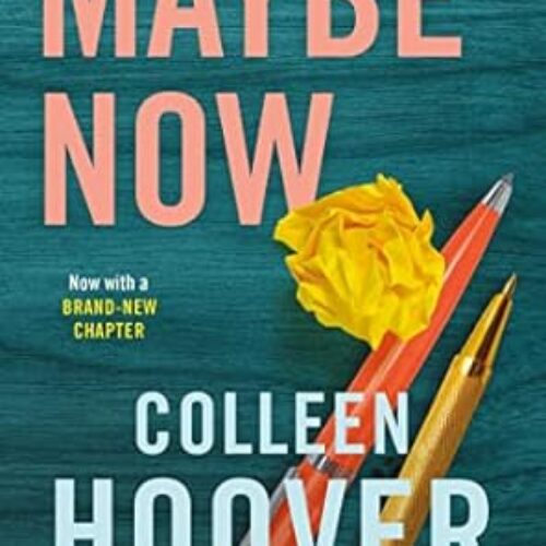 Maybe Now (Paperback) by Colleen Hoover