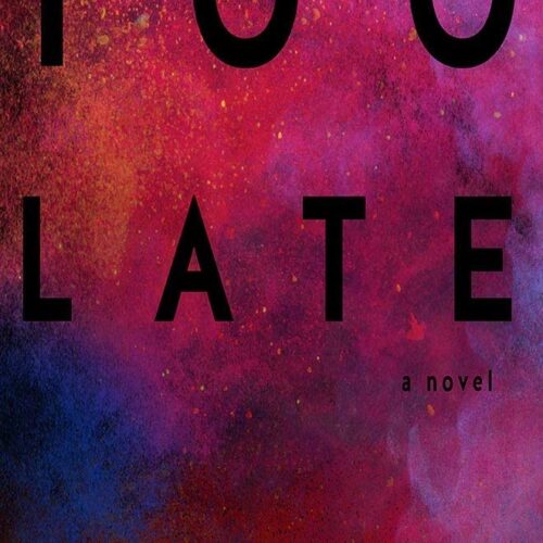 Too Late by Colleen Hoover