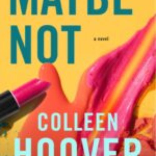 Maybe Not Paperback â€“ by Colleen Hoover