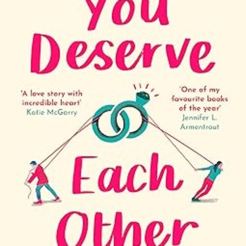 YOU DESERVE EACH OTHER: The perfect escapist feel-good romance Paperback by Sarah Hogle (Author)