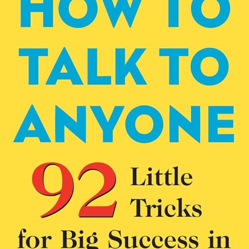 How to Talk to Anyone: 92 Little Tricks for Big Success in Relationships Paperback by Leil Lowndes