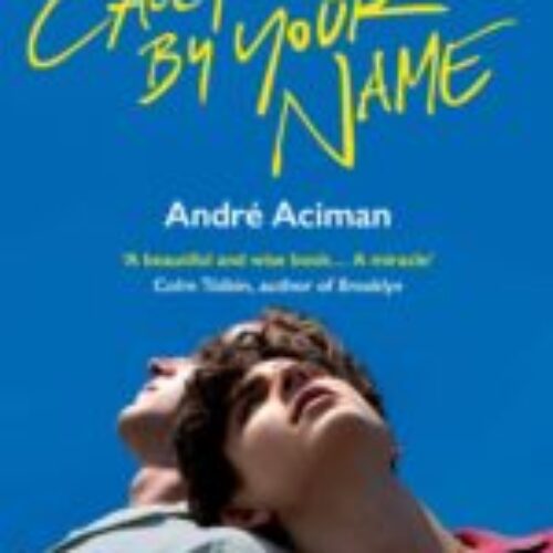 Call Me by Your Name by André Aciman