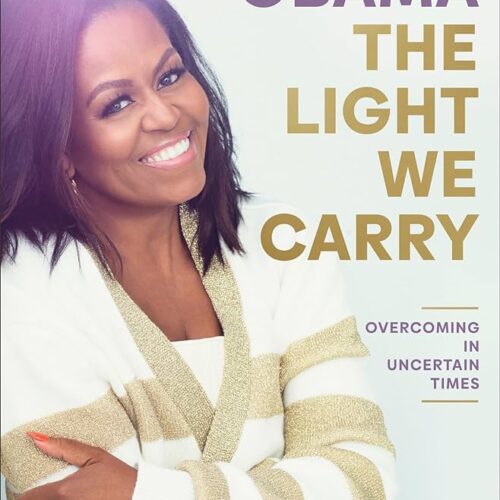 Light We Carry Paperback â€“ by Michelle Obama (Author)