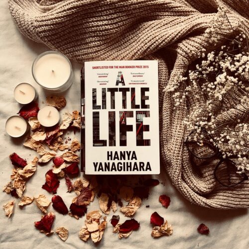 A Little Life by Hanya Yanagihara