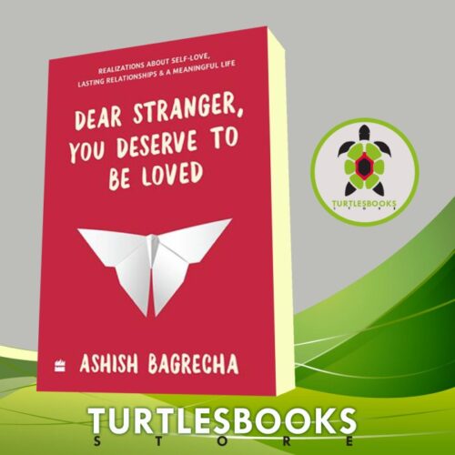 Dear Stranger, You Deserve To Be Loved Paperback