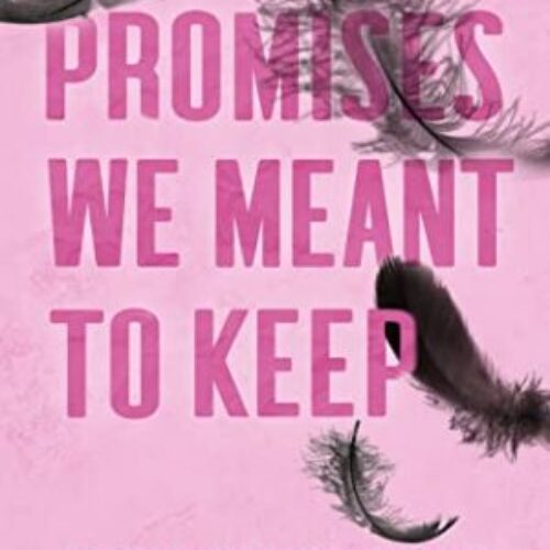 Promises We Meant To Keep by Monica Murphy(paperback)Book 3