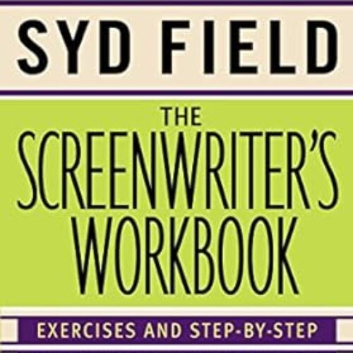 The Screenwriter’s Workbook by Syd Field