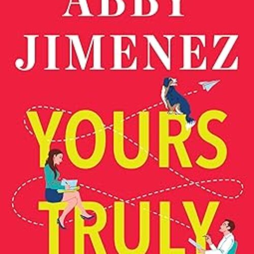 Yours Truly by Abby Jimenez