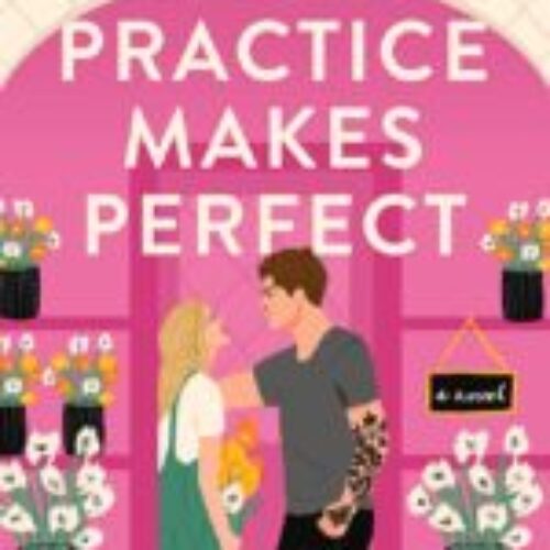 Practice Makes Perfect by Sarah Adams