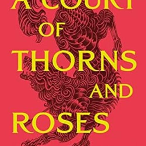 A Court of Thorns and Roses by Sarah J. Maa