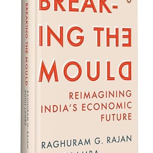 Breaking the Mould (Hardcover) by Raghuram Rajan