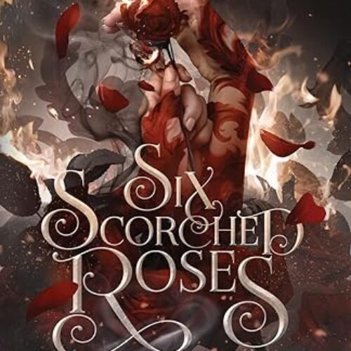 Six Scorched Roses by Carissa Broadbent (Author) paperback