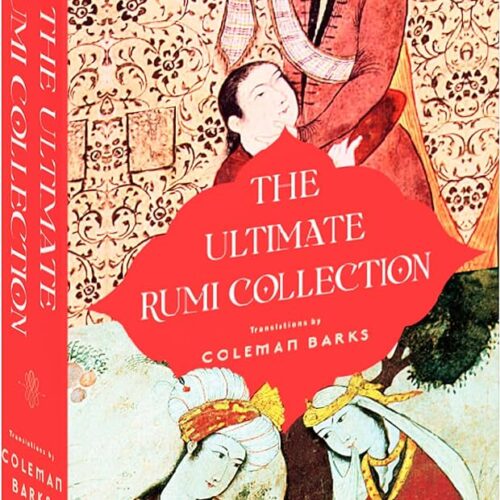 The Ultimate Rumi Collection (Boxset of 3 Books) : Essential Rumi, Rumi: Bridge to the Soul, Rumi : The Book of Love (Paperback) – by Coleman Barks