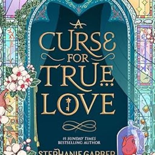 A Curse For True Love  by Stephanie Garber(Paperback)Book 3