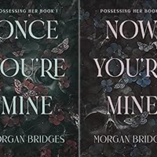 (Combo) Once You Are Mine + Now You Are Mine (Possessing Her) (Paperback) by Morgan Bridges