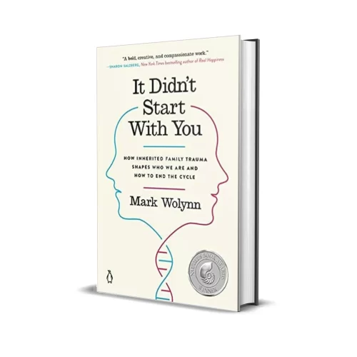 It Didn’t Start With You: How inherited family trauma shapes who we are and how to end the cycle