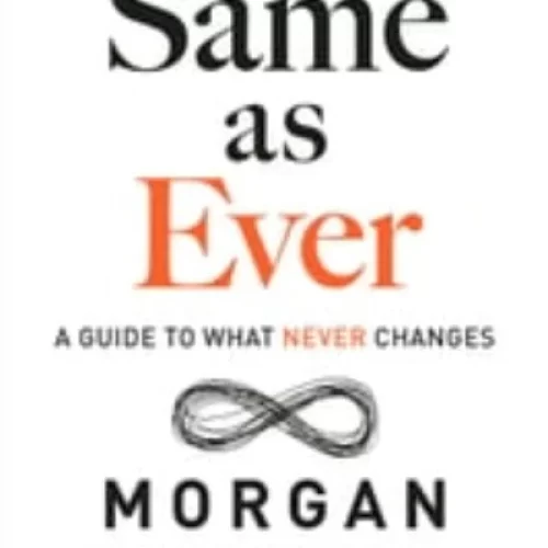 Same As Ever (Paperback) by Morgan Housel